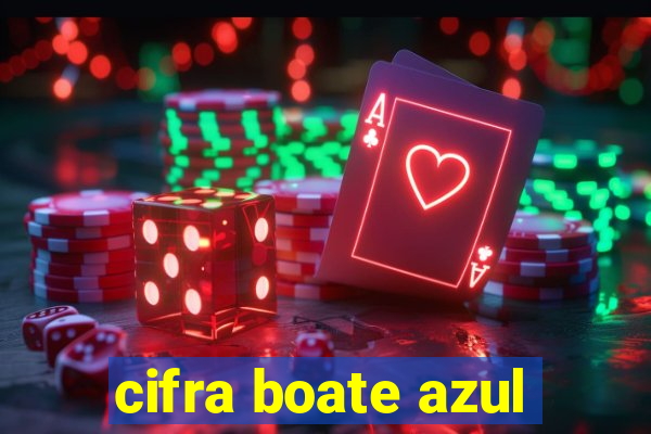 cifra boate azul